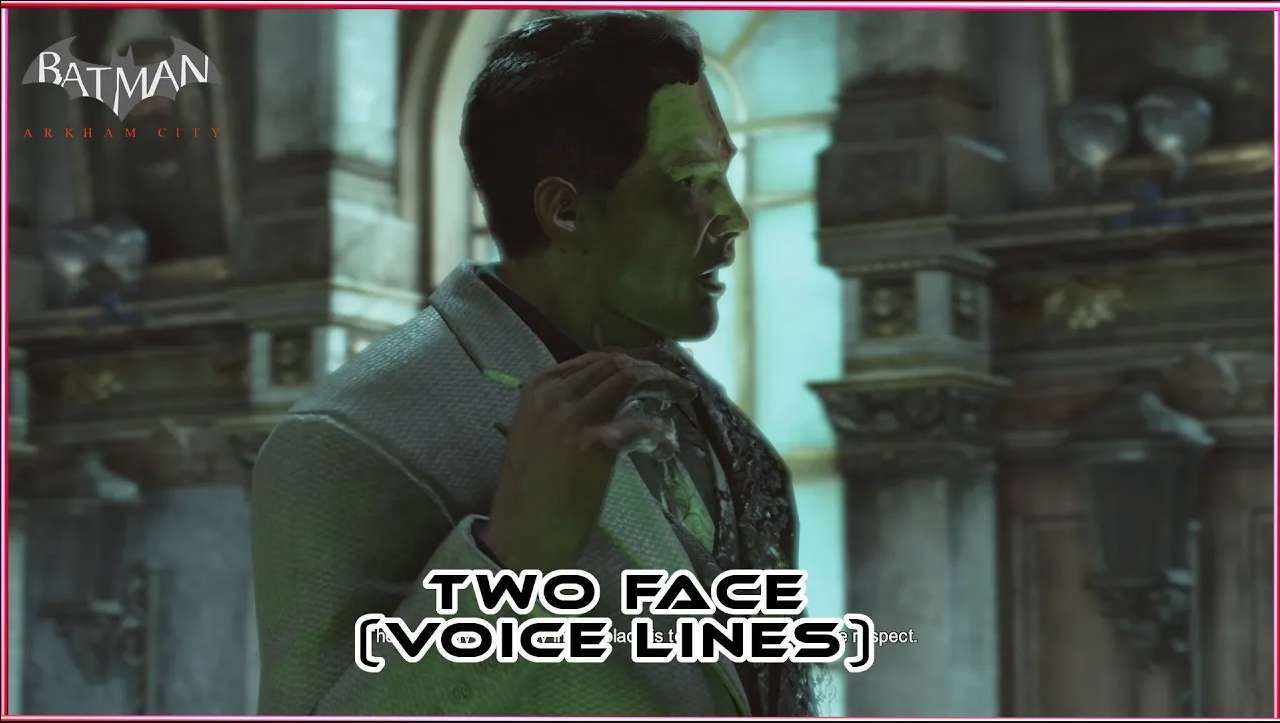 Two-Face Quotes - Batman Arkham City - NygmaGaming